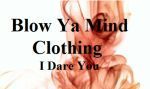 Blow Ya Mind Clothing Coupon Codes & Deals