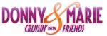 Donny & Marie Cruisin\' with Friends coupon codes