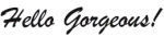 Hello Gorgeous! Coupon Codes & Deals