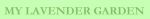 My Lavender Garden Coupon Codes & Deals