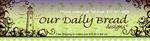 Our Daily Bread Coupon Codes & Deals